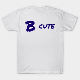 B Cute T-Shirt